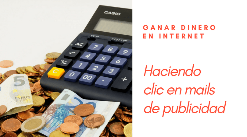 ganar dinero en internet haciendo clic en mails