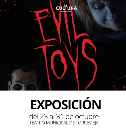 Exposicion evil toys juguetes diabolicos Halloween en Torrevieja 2023 